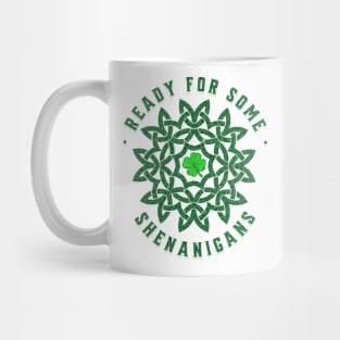 Shenanigans Ready Mug